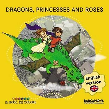 DRAGONS PRINCESSES AND ROSES | 9788448934941 | BALDÓ, ESTEL/GIL, ROSA/SOLIVA, MARIA