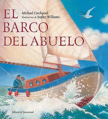 BARCO DEL ABUELO, EL | 9788426137036 | CATCHPOOL, MICHAEL; WILLIAMS, SOPHY | Llibreria L'Illa - Llibreria Online de Mollet - Comprar llibres online