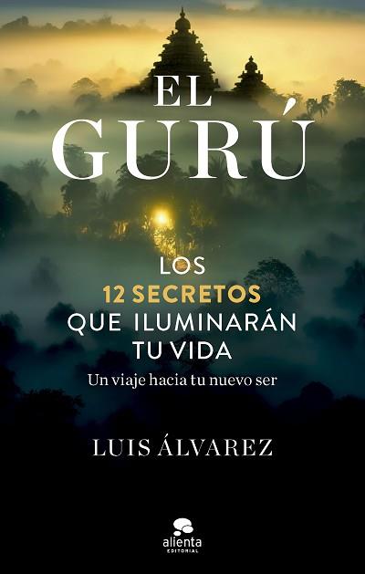GURÚ, EL | 9788413442945 | ÁLVAREZ, LUIS | Llibreria L'Illa - Llibreria Online de Mollet - Comprar llibres online