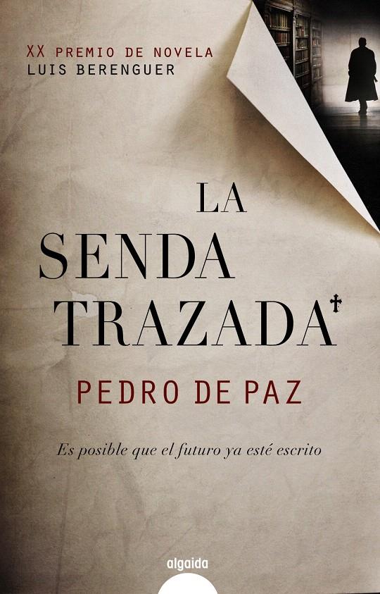 SENDA TRAZADA, LA | 9788498776751 | PAZ, PEDRO DE