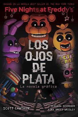 FIVE NIGHTS AT FREDDY'S. LA NOVELA GRÁFICA - LOS OJOS DE PLATA | 9788419449733 | CAWTHON, SCOTT/BREED-WRISLEY, KIRA | Llibreria L'Illa - Llibreria Online de Mollet - Comprar llibres online