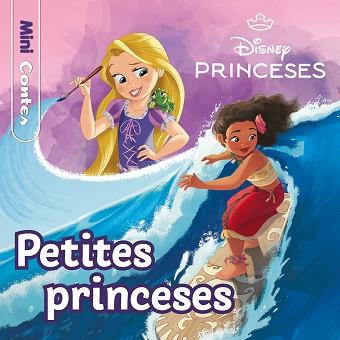 PRINCESES. PETITES PRINCESES. MINICONTES | 9788413897486 | DISNEY | Llibreria L'Illa - Llibreria Online de Mollet - Comprar llibres online