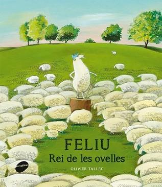 FELIU REI DE LES OVELLES | 9788415975441 | TALLEC, OLIVIER