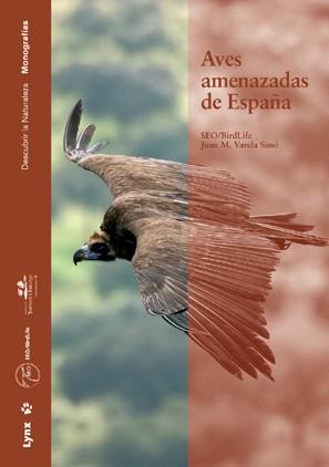 AVES AMENAZADAS DE ESPAÑA (MONOGRAFIAS) | 9788496553293 | VARELA SIMO, JUAN M. (SEO/BIRDLIFE) | Llibreria L'Illa - Llibreria Online de Mollet - Comprar llibres online