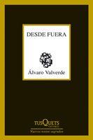 DESDE FUERA | 9788483830826 | VALVERDE, ALVARO | Llibreria L'Illa - Llibreria Online de Mollet - Comprar llibres online