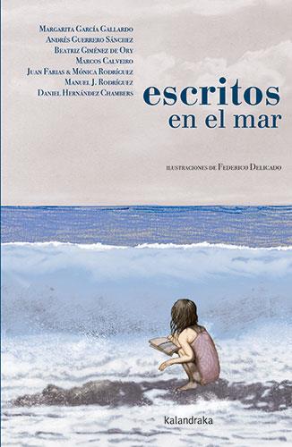 ESCRITOS EN EL MAR | 9788413432243 | GARCÍA GALLARDO, MARGARITA/GUERRERO SÁNCHEZ, ANDRÉS/GIMÉNEZ DE ORY, BEATRIZ/CALVEIRO, MARCOS/RODRÍGU | Llibreria L'Illa - Llibreria Online de Mollet - Comprar llibres online