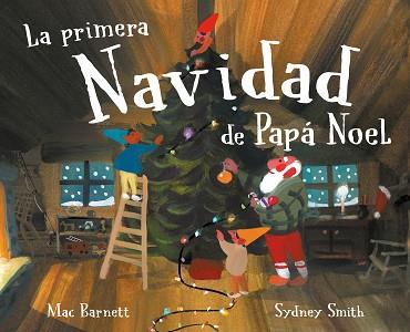 PRIMERA NAVIDAD DE PAPÁ NOEL, LA | 9788448869885 | BARNETT, MAC
