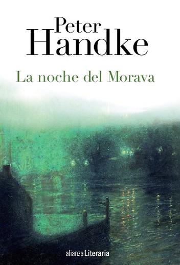 NOCHE DEL MORAVA, LA | 9788420678382 | HANDKE, PETER | Llibreria L'Illa - Llibreria Online de Mollet - Comprar llibres online