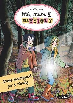 ME MUM & MYSTERY 9: DOBLE INVESTIGACIÓ PER A L'EMILY | 9788468335193 | VACCARINO, LUCIA | Llibreria L'Illa - Llibreria Online de Mollet - Comprar llibres online