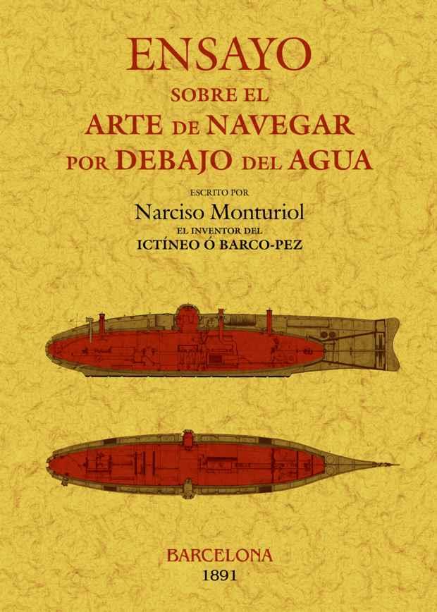 ENSAYO SOBRE EL ARTE DE NAVEGAR POR DEBAJO DEL AGU | 9788497618663 | MONTURIOL, NARCISO | Llibreria L'Illa - Llibreria Online de Mollet - Comprar llibres online