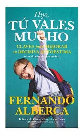 HIJO TÚ VALES MUCHO | 9788415943334 | ALBERCA DE CASTRO, FERNANDO