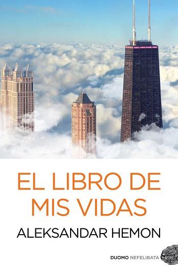 LIBRO DE MIS VIDAS, EL | 9788415355311 | HEMON, ALEKSANDAR 