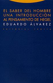 SABER DEL HOMBRE UNA INTRODUCCION AL PENSAMIENTO DE HEGEL | 9788481644388 | ALVAREZ, EDUARDO
