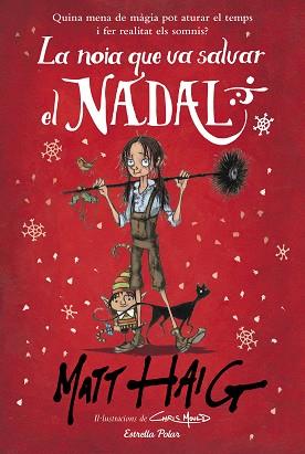 NOIA QUE VA SALVAR EL NADAL, LA | 9788491379317 | HAIG, MATT | Llibreria L'Illa - Llibreria Online de Mollet - Comprar llibres online