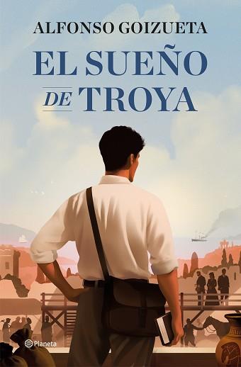 SUEÑO DE TROYA, EL | 9788408308867 | GOIZUETA, ALFONSO | Llibreria L'Illa - Llibreria Online de Mollet - Comprar llibres online
