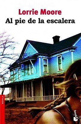 AL PIE DE LA ESCALERA | 9788432250996 | MOORE, LORRIE | Llibreria L'Illa - Llibreria Online de Mollet - Comprar llibres online