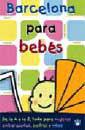 BARCELONA PARA BEBES | 9788479019105 | GONZALEZ, DOLORS | Llibreria L'Illa - Llibreria Online de Mollet - Comprar llibres online