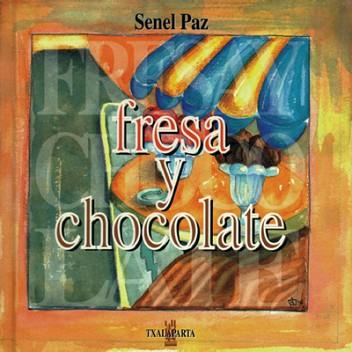 FRESA Y CHOCOLATE | 9788481369410 | PAZ, SENEL | Llibreria L'Illa - Llibreria Online de Mollet - Comprar llibres online