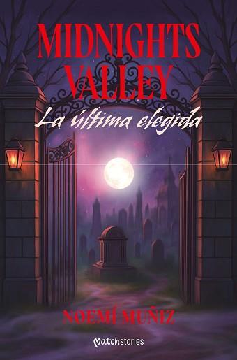 MIDNIGHTS VALLEY. LA ÚLTIMA ELEGIDA | 9788408309178 | MUÑIZ, NOEMÍ