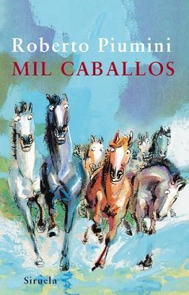 MIL CABALLOS | 9788498413045 | PIUMINI, ROBERTO | Llibreria L'Illa - Llibreria Online de Mollet - Comprar llibres online