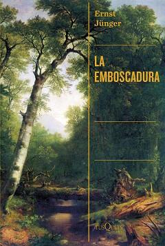 EMBOSCADURA, LA | 9788411072519 | JÜNGER, ERNST | Llibreria L'Illa - Llibreria Online de Mollet - Comprar llibres online