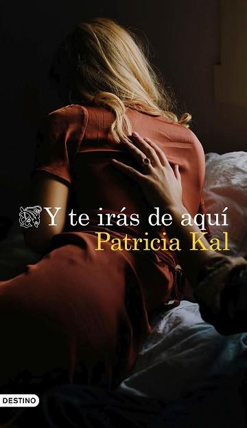 Y TE IRÁS DE AQUÍ | 9788423358274 | KAL, PATRICIA | Llibreria L'Illa - Llibreria Online de Mollet - Comprar llibres online