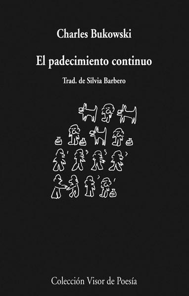 PADECIMIENTO CONTINUO | 9788498957686 | BUKOWSKI, CHARLES | Llibreria L'Illa - Llibreria Online de Mollet - Comprar llibres online