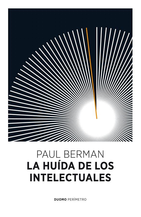 HUIDA DE LOS INTELECTUALES, LA | 9788415355021 | BERMAN, PAUL | Llibreria L'Illa - Llibreria Online de Mollet - Comprar llibres online