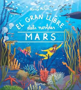 GRAN LLIBRE DELS NOSTRES MARS, EL | 9788482896700 | MILLAN, BLANCA | Llibreria L'Illa - Llibreria Online de Mollet - Comprar llibres online