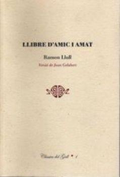 LLIBRE D'AMIC I AMAT | 9788495232595 | LLULL, RAMON | Llibreria L'Illa - Llibreria Online de Mollet - Comprar llibres online
