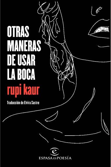 OTRAS MANERAS DE USAR LA BOCA | 9788467049022 | KAUR, RUPI | Llibreria L'Illa - Llibreria Online de Mollet - Comprar llibres online