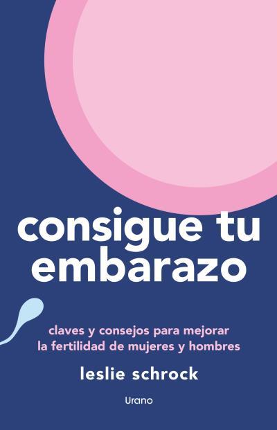 CONSIGUE TU EMBARAZO | 9788418714818 | SCHROCK, LESLIE | Llibreria L'Illa - Llibreria Online de Mollet - Comprar llibres online