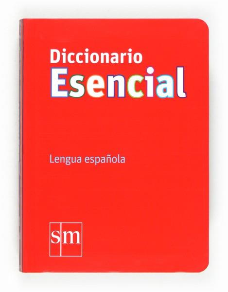 DICCIONARIO ESENCIAL DE LA LENGUA ESPAÑOLA   *** SM *** | 9788467541328 | CESMA