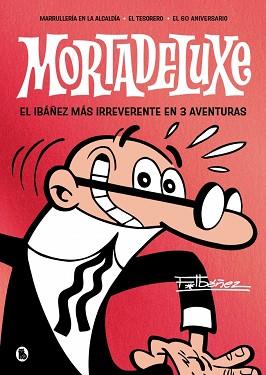 MORTADELUXE | 9788402430762 | IBÁÑEZ, FRANCISCO | Llibreria L'Illa - Llibreria Online de Mollet - Comprar llibres online