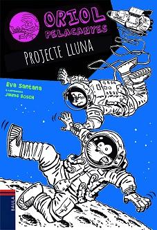PROJECTE LLUNA | 9788447940189 | SANTANA BIGAS, EVA | Llibreria L'Illa - Llibreria Online de Mollet - Comprar llibres online