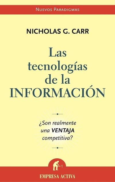 TECNOLOGIAS DE LA INFORMACION, LAS | 9788495787699 | CARR, NICHOLAS G. | Llibreria L'Illa - Llibreria Online de Mollet - Comprar llibres online