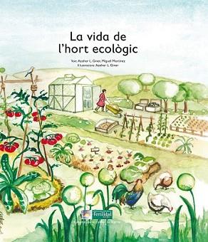 VIDA DE L'HORT ECOLÒGIC, LA | 9788494369339 | LÓPEZ DE LOS MONTEROS GINER, AZAHAR/MARTÍNEZ, MIGUEL | Llibreria L'Illa - Llibreria Online de Mollet - Comprar llibres online