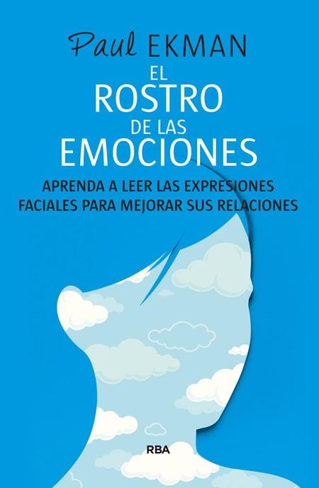 ROSTRO DE LAS EMOCIONES, EL | 9788490564721 | EKMAN, PAUL