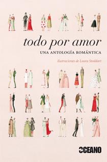 TODO POR AMOR UNA ANTOLOGIA ROMANTICA | 9788475565811 | STODDART, LAURA