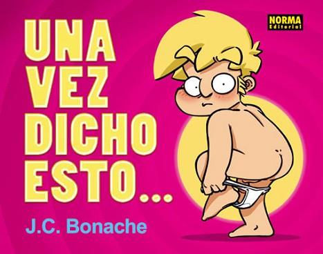 UNA VEZ DICHO ESTO | 9788467906806 | BONACHE, J C | Llibreria L'Illa - Llibreria Online de Mollet - Comprar llibres online