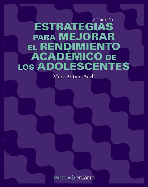 ESTRATEGIAS PARA MEJORAR EL RENDIMIENTO ACADÉMICO DE LOS ADO | 9788436820669 | ADELL I CUEVA, MARC ANTONI | Llibreria L'Illa - Llibreria Online de Mollet - Comprar llibres online