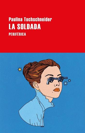 SOLDADA, LA | 9788418838972 | TUCHSCHNEIDER, PAULINA | Llibreria L'Illa - Llibreria Online de Mollet - Comprar llibres online