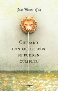 CUIDADO CON LOS DESEOS SE PUEDEN CUMPLIR | 9788498673197 | MARTIN GRIS, JOSE | Llibreria L'Illa - Llibreria Online de Mollet - Comprar llibres online