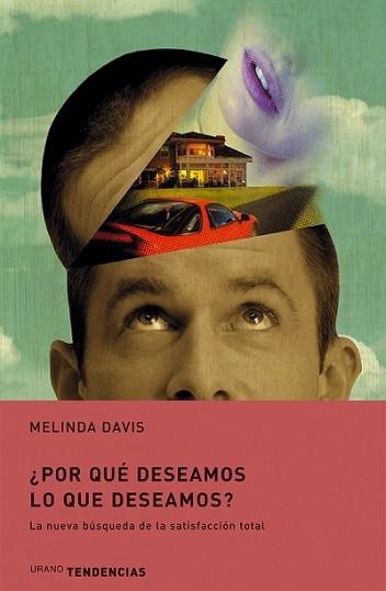 POR QUE DESEAMOS LO QUE DESEAMOS? | 9788479535490 | DAVIS, MELINDA