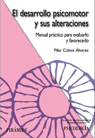 DESARROLLO PSICOMOTOR Y SUS ALTERACIONES, EL | 9788436821352 | COBOS ALVAREZ, PILAR | Llibreria L'Illa - Llibreria Online de Mollet - Comprar llibres online