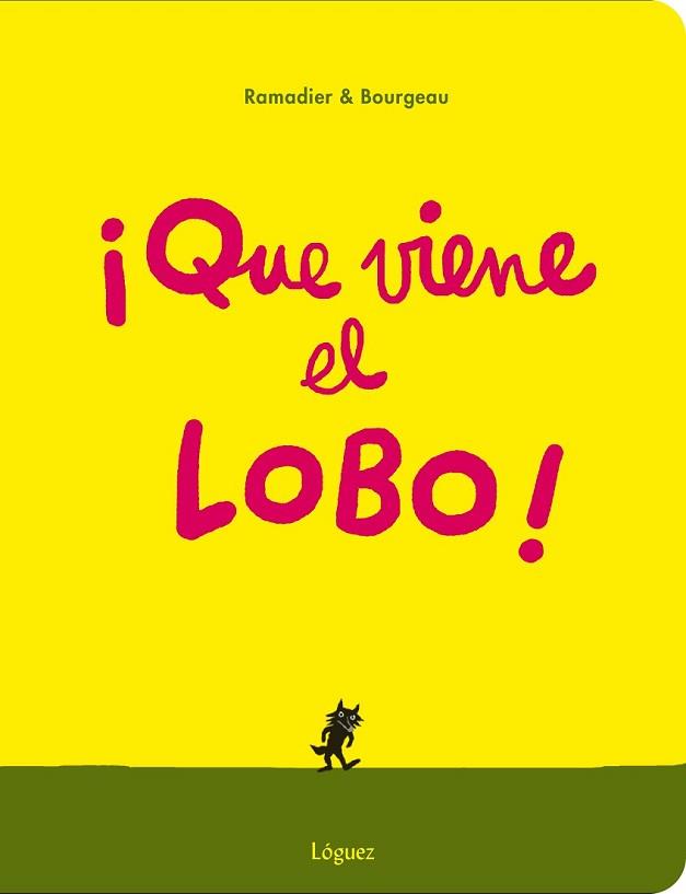 QUE VIENE EL LOBO! | 9788494230585 | RAMADIER / BOURGEAU