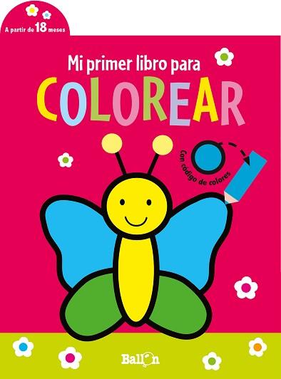 MI PRIMER LIBRO PARA COLOREAR- MARIPOSA | 9789403225296 | BALLON | Llibreria L'Illa - Llibreria Online de Mollet - Comprar llibres online