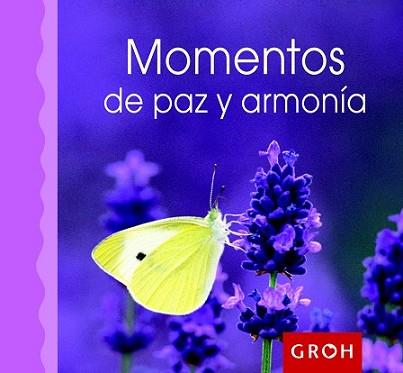 MOMENTOS DE PAZ Y ARMONÍA | 9788490680049 | GROH | Llibreria L'Illa - Llibreria Online de Mollet - Comprar llibres online