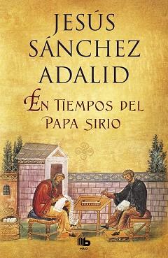EN TIEMPOS DEL PAPA SIRIO | 9788490705018 | SÁNCHEZ ADALID, JESÚS | Llibreria L'Illa - Llibreria Online de Mollet - Comprar llibres online