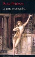 PERRA DE ALEJANDRIA, LA | 9788477026525 | PEDRAZA, PILAR | Llibreria L'Illa - Llibreria Online de Mollet - Comprar llibres online